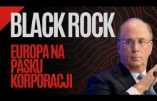 BLACKROCK - Jak korporacje przejmują Niemcy i Europę