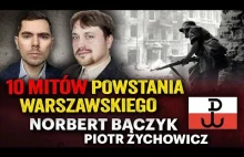 Legenda vs. Fakty! Obalamy największe mity Powstania Warszawskiego - Norbert Bąc