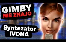Syntezator mowy IVONA - bez tego nie byłoby polskiego YouTube'a | GIMBY NIE ZNAJ