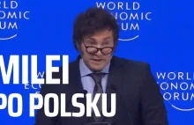 Najważniejsza mowa polityczna XXI wieku - Javier Milei po polsku na WEF w Davos