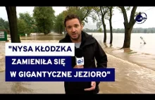 Nysa Kłodzka wygląda teraz jak gigantyczne jezioro