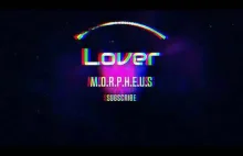 Lover (Slowed + Reverb) - M.O.R.P.H.E.U.S