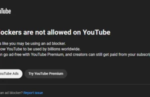 O tym, jak YouTube blokuje blokady reklam i co można z tym zrobić