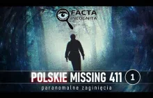 "Polskie Missing 411" - czyli wyjątkowo dziwne zaginięcia