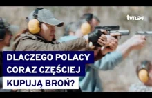 "Polacy masowo uczą się strzelać i kupują broń. Co nimi kieruje?"