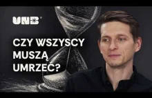 Czy wszyscy muszą umrzeć?