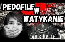 Pedofilia w Watykanie - Zakazane tabu - Szokujące fakty o pedofilii w najwyższyc