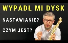 NASTAWIANIE KRĘGOSŁUPA - wypadnięty dysk a manipulacja stawowa - dr n. med. Marc