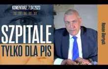 Roman Giertych komentarz: Szpitale tylko dla PiS, 07.04.2023