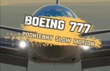 Niebiańska Symfonia - Obejrzyj Boeinga 777 w Slow Motion