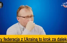 M. Budzisz: władze Polski nie mówią, że realizują projekt budowy federacji PL-UA