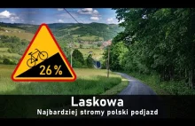 Laskowa - najbardziej stromy polski podjazd (26%)