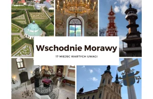 Wschodnie Morawy - 17 miejsc wartych uwagi