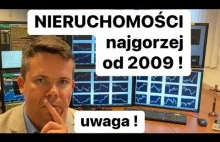 Najgorzej Na Nieruchomościach od 2009 ! Bądź Czujny !