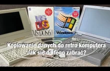 Jak skopiować dane do komputera retro?