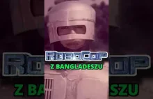 RoboCop z Bangladeszu