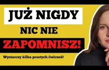 LEPSZA PAMIĘĆ - Wykonaj kilka PROSTYCH czynności i ĆWICZ swój MÓZG codziennie