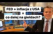 FED i inflacja z USA, co słychać na giełdach dzień po?