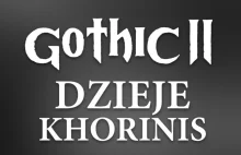 Gothic II - Dzieje Khorinis ANULOWANE!