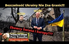 Roszczeniowa Ukraina Uważa Się Za Zbawcę Świata i Europy!!! [Zero Wdzięczności Z