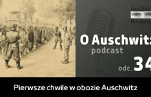 Pierwsze chwile w obozie Auschwitz