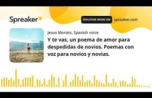 Y te vas, un poema de amor para despedidas de novios. Poemas con voz par...