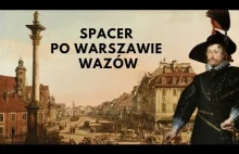 Niesamowita przeszłość Krakowskiego Przedmieścia i Pl. Zamkowego w Warszawie