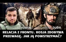 Relacja z pierwszej linii frontu - Damian Duda i Mateusz Lachowski