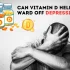 Rola melatoniny i witaminy D3 w profilaktyce i leczeniu depresji
