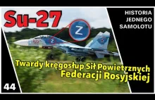Su-27 - Kręgosłup Rosyjskich Sił Powietrznych i najzwrotniejszy ciężki myśliwiec