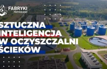 Sztuczna Inteligencja w Oczyszczalni Ścieków (POLSKA)