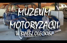 Muzeum Motoryzacji w Białej Oleckiej - blisko 200 motoryzacyjnych perełek