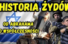 Historia Żydów - od Abrahama przez mordy rytualne, Holokaust po wojnę w Palestyn