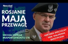Gen. Waldemar Skrzypczak: Czy Rosjanie wykorzystają obecną przewagę?