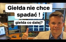 ️ Giełda Nie Chce Spada, Giełda Co Dalej ️