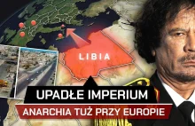 Jak zachód zniszczył Libię i Kadafiego.