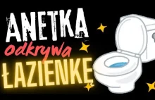 Anetka z HR odkrywa łazienki