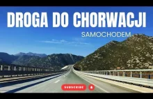 Droga do Chorwacji samochodem Podróż przez Czechy, Austrię i Słowenię. Gdzie war