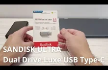 SANDISK ULTRA Dual Drive Luxe USB Type-C - czyli łatwe przenoszenie dan...