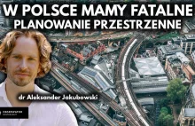 Planowanie przestrzenne w Polsce to kosztowna patologia