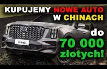 Kupujemy w Chinach auto do 70 tys. złotych
