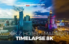 Co za widok! Timelapse 8K z hotelu Marriott!