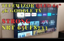 STRONG SRT 65UF8733 - QLED 65" / 4K /HDR10 / Google TV - recenzja telewi...