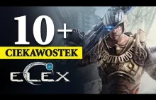 10+ ciekawostek z Elex