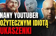 Znany polski youtuber pożytecznym idiotą Łukaszenki