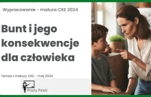 #matura2024 Temat z #językpolski: Bunt i jego konsekwencje dla człowieka