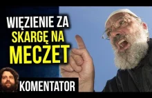 Do Więzienia za Skargę na Meczet - Religia Pokoju w Praktyce - Komentator