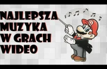 Najlepsza muzyka z gier wideo...