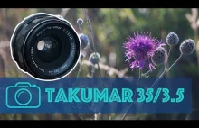 Asahi Takumar m42 35 mm/F 3.5 - test i recenzja