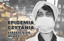 Epidemia czytania – strzeżcie się, młodzi!